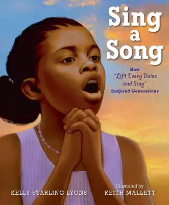 Canta una canción: Cómo alzar la voz y cantar inspiró a generaciones enteras - Sing a Song: How Lift Every Voice and Sing Inspired Generations