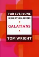 Guía de estudio de la Biblia para todos: Gálatas - For Everyone Bible Study Guide: Galatians