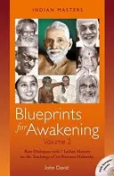 Blueprints for Awakening -- Indian Masters (Volume 2) - Diálogos inéditos con 7 maestros indios sobre las enseñanzas de Sri Ramana Maharshi - Blueprints for Awakening -- Indian Masters (Volume 2) - Rare Dialogues with 7 Indian Masters on the Teachings of Sri Ramana Maharshi