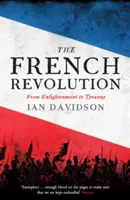 La Revolución Francesa: de la Ilustración a la Tiranía - French Revolution - From Enlightenment to Tyranny