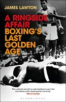 Un asunto de primera fila: La última edad de oro del boxeo - A Ringside Affair: Boxing's Last Golden Age