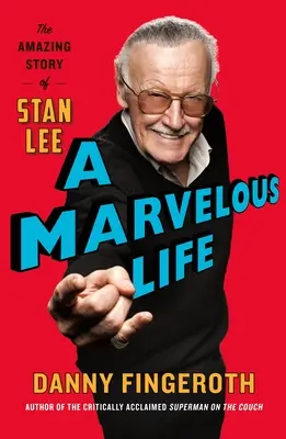 Una vida maravillosa: La asombrosa historia de Stan Lee - A Marvelous Life: The Amazing Story of Stan Lee