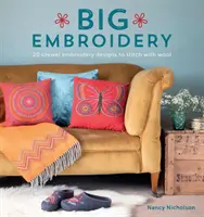 Big Embroidery: 20 diseños de bordado Crewel para coser con lana - Big Embroidery: 20 Crewel Embroidery Designs to Stitch with Wool