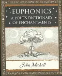 Eufonía - Diccionario de sonidos para poetas - Euphonics - A Poet's Dictionary of Sounds