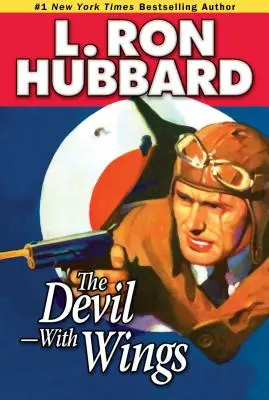 El diablo con alas: Una historia épica de aviones de combate y espionaje británico en una China devastada por la guerra - The Devil--With Wings: An Epic Tale of Fighter Aircraft and British Spy-Craft in War-Torn China