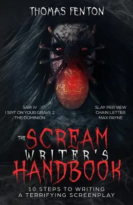 El manual del guionista de gritos: Cómo escribir un guión terrorífico en 10 sangrientos pasos - The Scream Writer's Handbook: How to Write a Terrifying Screenplay in 10 Bloody Steps