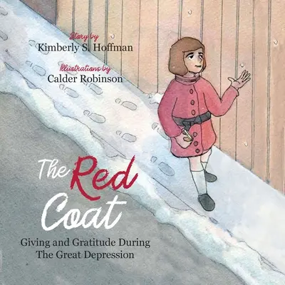 El abrigo rojo: Donación y gratitud durante la Gran Depresión - The Red Coat: Giving and Gratitude during The Great Depression