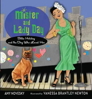 Mister and Lady Day: Billie Holiday y el perro que la amaba - Mister and Lady Day: Billie Holiday and the Dog Who Loved Her