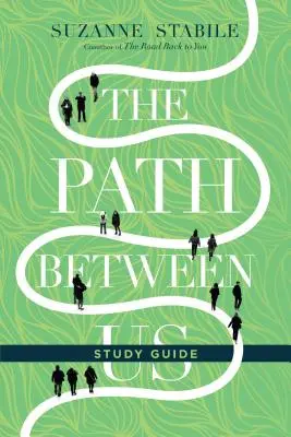 Guía de estudio de El camino entre nosotros - The Path Between Us Study Guide