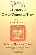 Historia de Zhang Zhung y el Tíbet, Volumen Uno: El Período Inicial - A History of Zhang Zhung and Tibet, Volume One: The Early Period