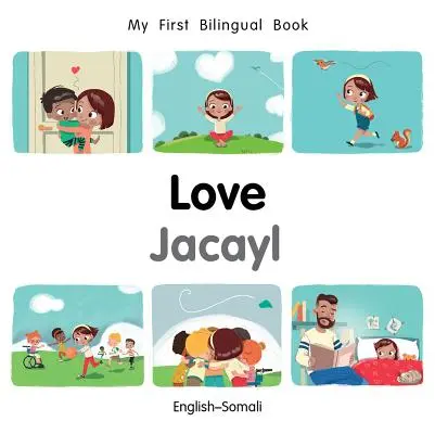 Mi Primer Libro Bilingüe-Amor (Inglés-Somalí) - My First Bilingual Book-Love (English-Somali)