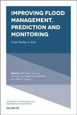 Mejora de la gestión, predicción y seguimiento de las inundaciones: Estudios de casos en Asia - Improving Flood Management, Prediction and Monitoring: Case Studies in Asia
