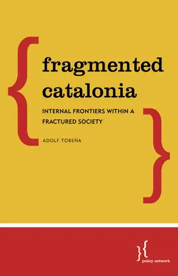 Cataluña fragmentada: Legados divisorios de un impulso a la secesión - Fragmented Catalonia: Divisive Legacies of a Push for Secession