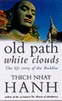 El viejo camino de las nubes blancas - La historia de la vida de Buda - Old Path White Clouds - The Life Story of the Buddha