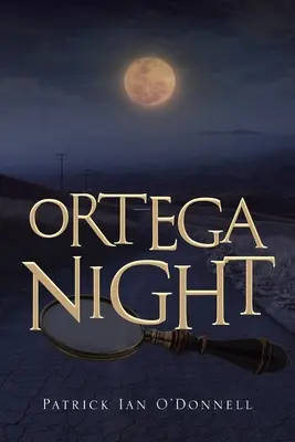 La noche de Ortega: Un misterio de Phil y Paula Oxnard - Ortega Night: A Phil & Paula Oxnard Mystery