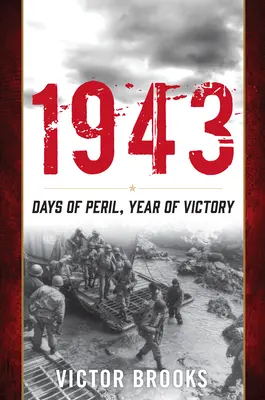 1943: Días de Peligro, Año de Victoria - 1943: Days of Peril, Year of Victory