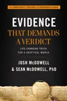 Pruebas Que Exigen Un Veredicto: La verdad que cambia la vida para un mundo escéptico - Evidence That Demands a Verdict: Life-Changing Truth for a Skeptical World