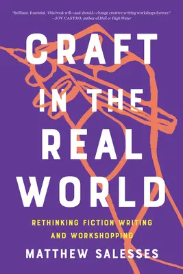 Craft in the Real World: Repensar la escritura de ficción y los talleres - Craft in the Real World: Rethinking Fiction Writing and Workshopping