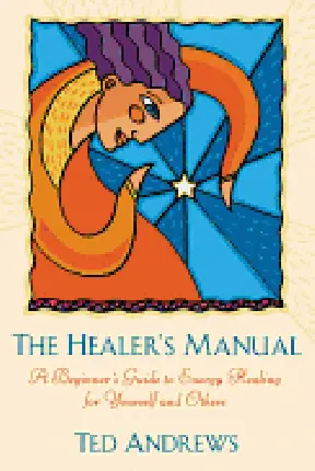 El Manual del Sanador: Guía para principiantes sobre la curación energética para uno mismo y para los demás - The Healer's Manual: A Beginner's Guide to Energy Healing for Yourself and Others