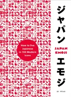 ¡Japanemoji! Cómo vivir el japonés en 100 iconos modernos - Japanemoji!: How to Live Japanese in 100 Modern Icons