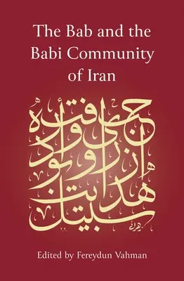 El Bab y la comunidad Babi de Irán - The Bab and the Babi Community of Iran