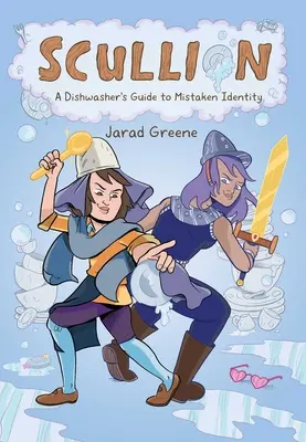 Scullion: La guía del lavaplatos sobre la identidad equivocada - Scullion: A Dishwasher's Guide to Mistaken Identity