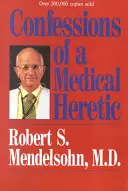 Confesiones de un hereje médico - Confessions of a Medical Heretic