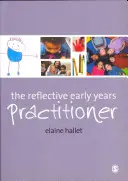 El profesional reflexivo de los primeros años - The Reflective Early Years Practitioner