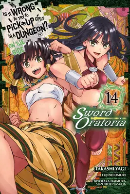 ¿Es incorrecto intentar ligar en una mazmorra? on the Side: Sword Oratoria, Vol. 14 (Manga) - Is It Wrong to Try to Pick Up Girls in a Dungeon? on the Side: Sword Oratoria, Vol. 14 (Manga)