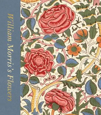 Las flores de William Morris - William Morris's Flowers