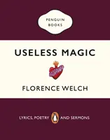 Magia inútil - Letras, poesía y sermones - Useless Magic - Lyrics, Poetry and Sermons