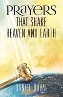 Oraciones que sacuden cielo y tierra, volumen 1 - Prayers That Shake Heaven and Earth, Volume 1