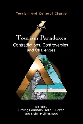 Paradojas del turismo: Contradicciones, controversias y desafíos - Tourism Paradoxes: Contradictions, Controversies and Challenges