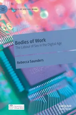 Cuerpos de trabajo: El trabajo del sexo en la era digital - Bodies of Work: The Labour of Sex in the Digital Age