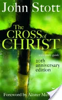 La Cruz de Cristo - Con Guía de Estudio (Stott John (Autor)) - Cross of Christ - With Study Guide (Stott John (Author))