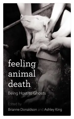 Sentir la Muerte Animal: Ser Anfitrión de Fantasmas - Feeling Animal Death: Being Host to Ghosts