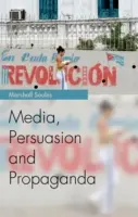 Medios de comunicación, persuasión y propaganda - Media, Persuasion and Propaganda