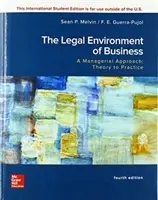 ISE Entorno Jurídico de la Empresa, Un Enfoque Gerencial: De la teoría a la práctica - ISE Legal Environment of Business, A Managerial Approach: Theory to Practice