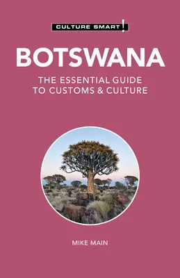 Botsuana - Culture Smart!, 123: La guía esencial de costumbres y cultura - Botswana - Culture Smart!, 123: The Essential Guide to Customs & Culture