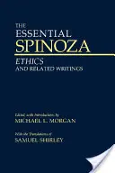 Spinoza esencial - Ética y escritos relacionados - Essential Spinoza - Ethics and Related Writings