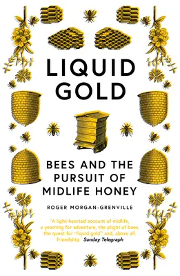 Oro líquido: las abejas y la búsqueda de la miel en la madurez - Liquid Gold: Bees and the Pursuit of Midlife Honey