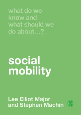 ¿Qué sabemos y qué debemos hacer sobre la movilidad social? - What Do We Know and What Should We Do about Social Mobility?