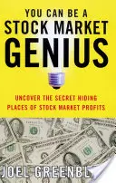 Usted puede ser un genio de la Bolsa: Descubra los escondites secretos de los beneficios bursátiles - You Can Be a Stock Market Genius: Uncover the Secret Hiding Places of Stock Market Profits