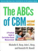 El ABC de la Cbm, segunda edición: Guía práctica para la medición basada en el currículo - The ABCs of Cbm, Second Edition: A Practical Guide to Curriculum-Based Measurement