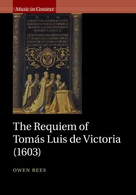 El Réquiem de Toms Luis de Victoria (1603) - The Requiem of Toms Luis de Victoria (1603)