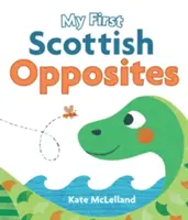 Mis Primeros Opuestos Escoceses - My First Scottish Opposites