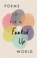 Poemas para arreglar un mundo jodido - Poems to Fix a F**ked Up World