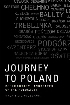 Viaje a Polonia: Paisajes documentales del Holocausto - Journey to Poland: Documentary Landscapes of the Holocaust