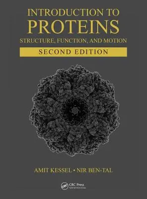 Introducción a las proteínas: estructura, función y movimiento, segunda edición - Introduction to Proteins: Structure, Function, and Motion, Second Edition