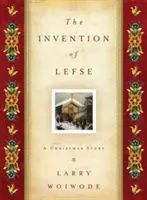 La invención del Lefse: Un cuento de Navidad - The Invention of Lefse: A Christmas Story